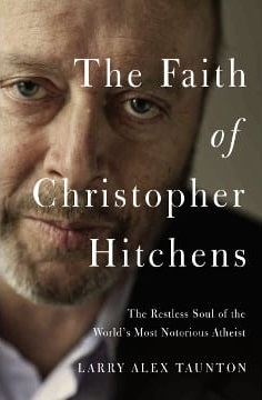 <i>The Faith of Christopher Hitchens</i>