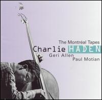 <i>The Montreal Tapes: with Geri Allen and Paul Motian</i> live album by Charlie Haden