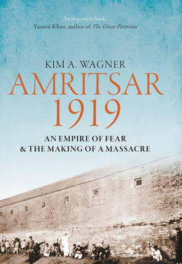 <i>Amritsar 1919</i> Book by Kim A. Wagner (2019)