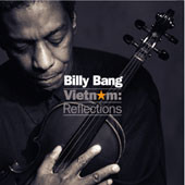 <i>Vietnam: Reflections</i> 2005 studio album by Billy Bang