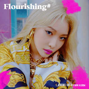 <i>Flourishing</i> (EP) 2019 extended play by Chungha