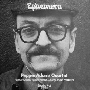 <i>Ephemera</i> (album) 1974 studio album by Pepper Adams Quartet