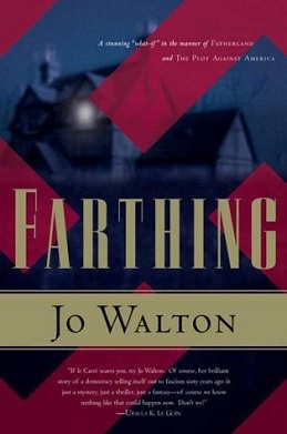 <i>Farthing</i> (novel) 2006 novel by Jo Walton