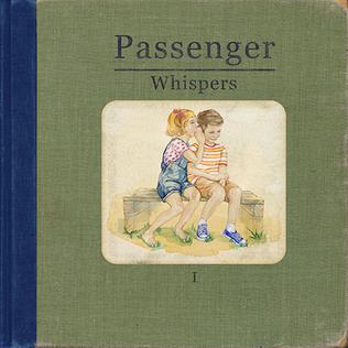 <i>Whispers</i> (Passenger album) 2015 studio album by Passenger