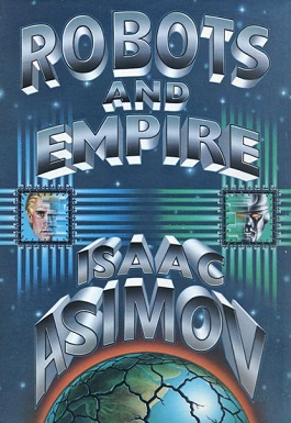 <i>Robots and Empire</i> Science fiction novel by the American author Isaac Asimov