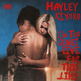 <i>Im Too Sensitive for This Shit</i> 2020 EP by Hayley Kiyoko