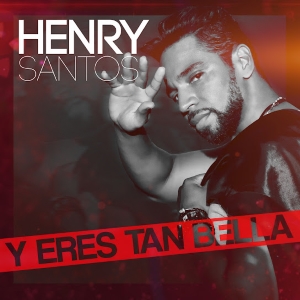 <span class="mw-page-title-main">Y Eres Tan Bella</span> 2015 single by Henry Santos