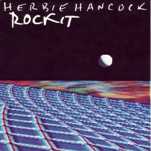 Rockit (instrumental) 1983 single by Herbie Hancock