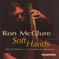 <i>Soft Hands</i> (album) 2007 studio album by Ron McClure