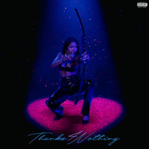 <i>Thanks 4 Nothing</i> 2023 studio album by Tink