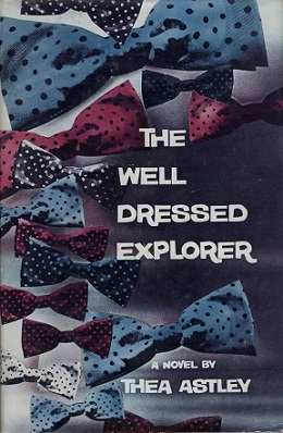 <i>The Well Dressed Explorer</i> 1962 Australian novel by Thea Astley