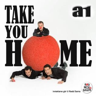 <span class="mw-page-title-main">Take You Home (A1 song)</span> 2009 single by A1