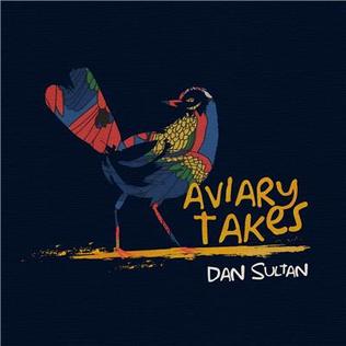 <i>Aviary Takes</i> 2019 studio album by Dan Sultan