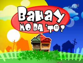 File:Bahay Mo Ba 'To title card.jpg