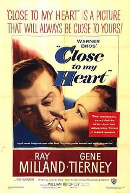 <i>Close to My Heart</i> 1951 film by William Keighley