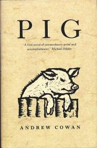 File:Pig (Andrew Cowan novel - cover art).jpg