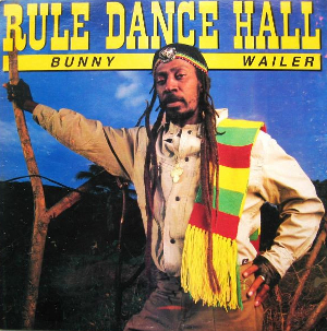 <i>Rule Dance Hall</i> 1987 studio album by Bunny Wailer