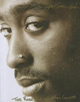 <i>The Rose That Grew from Concrete</i> (poetry collection) Book by Tupac Shakur