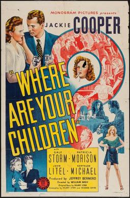 <i>Where Are Your Children?</i> 1943 film by William Nigh