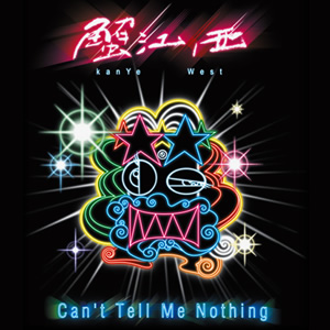 Can't Tell Me Nothing (mixtape) - Wikipedia