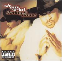 <i>Daddys Home</i> (Sir Mix-a-Lot album) 2003 studio album by Sir Mix-a-Lot