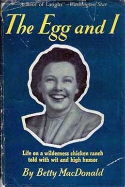 <i>The Egg and I</i> 1945 memoir by Betty MacDonald