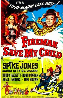 <i>Fireman Save My Child</i> (1954 film) 1954 film by Leslie Goodwins