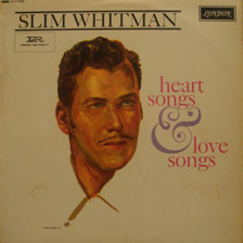 <i>Heart Songs & Love Songs</i> 1962 studio album by Slim Whitman