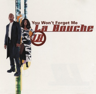 <span class="mw-page-title-main">You Won't Forget Me (song)</span> 1997 single by La Bouche