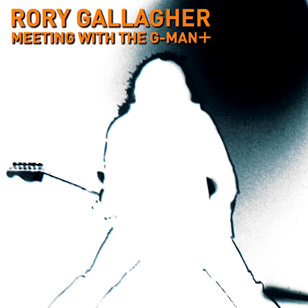 <i>Meeting with the G-Man</i> 2003 live album by Rory Gallagher