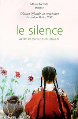 <i>The Silence</i> (1998 film) 1998 film by Mohsen Makhmalbaf