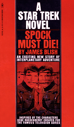 <i>Spock Must Die!</i> 1970 novel by James Blish