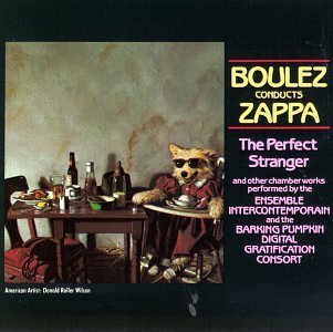 Boulez Conducts Zappa: The Perfect Stranger - Wikipedia