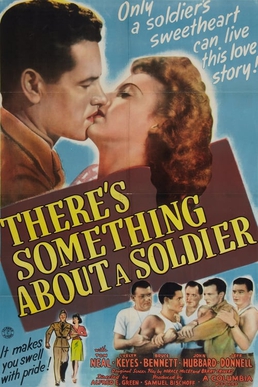 <i>Theres Something About a Soldier</i> (1943 film) 1943 film directed by Alfred Edward Green