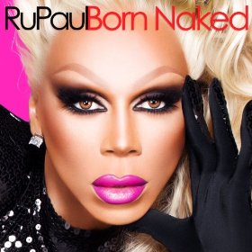 <i>Born Naked</i> 2014 studio album by RuPaul