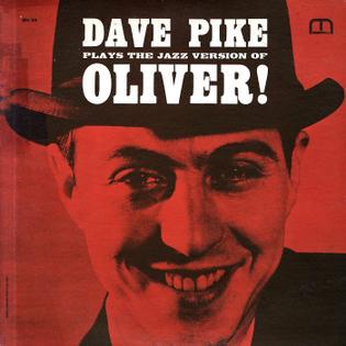 <i>Dave Pike Plays the Jazz Version of Oliver!</i> 1963 studio album by Dave Pike