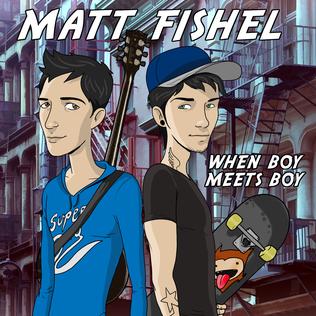 <span class="mw-page-title-main">When Boy Meets Boy</span> 2013 single by Matt Fishel