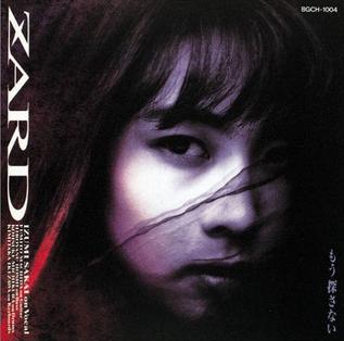 <i>Mō Sagasanai</i> (album) 1991 studio album by Zard