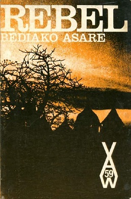 <i>Rebel</i> (novel) 1969 novel by Bediako Asare