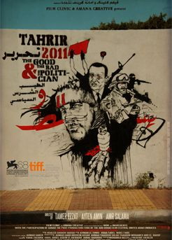 <i>Tahrir 2011: The Good, the Bad, and the Politician</i> 2011 Egyptian film by Ahmad Abdalla, Amr Salama