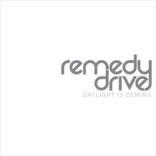 <i>Daylight Is Coming</i> 2008 studio album by Remedy Drive