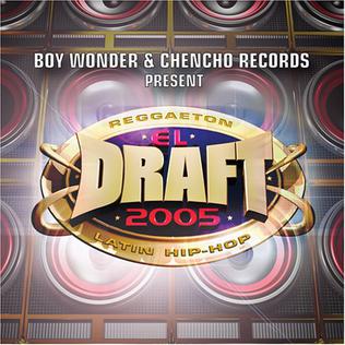 <i>El Draft Del Reggaeton</i> 2005 compilation album by Chencho