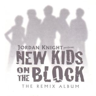 <i>Jordan Knight Performs New Kids on the Block: The Remix Album</i> 2004 studio album by Jordan Knight