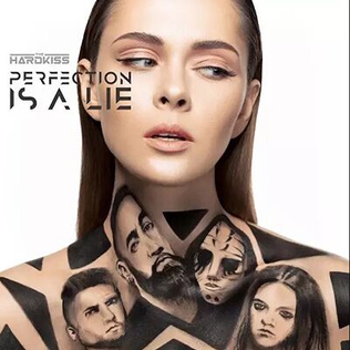 <i>Perfection Is a Lie</i> 2017 studio album by The Hardkiss