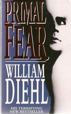 <i>Primal Fear</i> (novel) 1993 American thriller novel by William Diehl