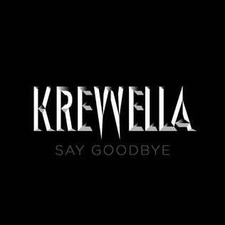 <span class="mw-page-title-main">Say Goodbye (Krewella song)</span> 2014 single by Krewella