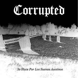 <i>Se hace por los suenos asesinos</i> 2004 studio album by Corrupted