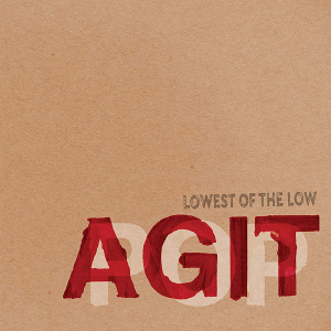 <i>Agitpop</i> (album) 2019 studio album by The Lowest of the Low