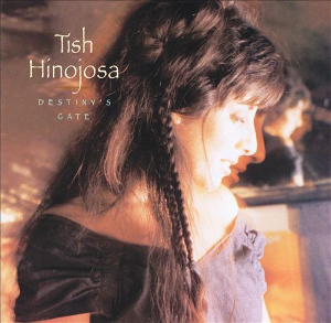 <i>Destinys Gate</i> 1994 studio album by Tish Hinojosa