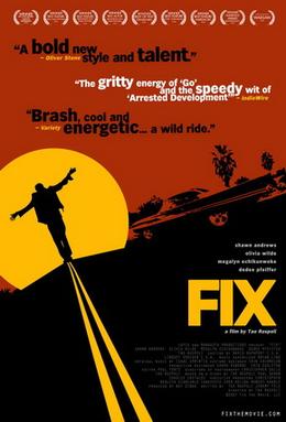 <i>Fix</i> (film) 2008 American film